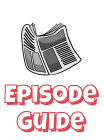 Episode Guide